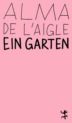 Alma de l'Aigle; Brita Reimers / Ein Garten