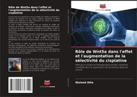 Waleed Atta | RôLe De Wnt5A Dans L'effet Et L'augmentation De La SéLectivité...