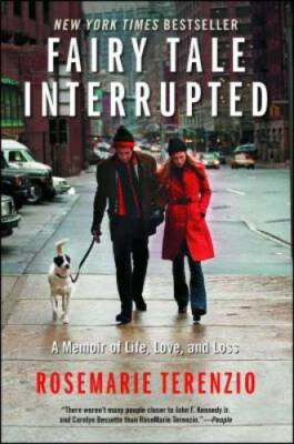 Fairy Tale Interrupted: A Memoir of Life, Love, and Loss - Paperback - VERY GOOD