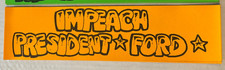 IMPEACH PRESIDENT FORD VINTAGE 1970's NOS DECAL BUMPER STICKER -Orange