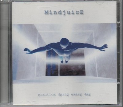 CD - MINDJUICE - PRACTICE DYING EVERY DAY '' ZUSTAND SEHR GUT #D62a#