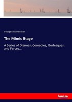 George Melville Baker | The Mimic Stage | Taschenbuch | Englisch (2017) | 300 S.