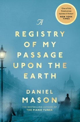 A Registry Of My Passage Upon The Earth | Mason, Daniel | Kartoniert-image