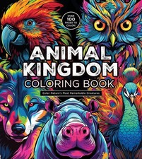 Animal Kingdom Coloring Book: Color Nature's Most Remarkable Creatures - Over 10