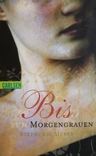 Stephenie Meyer Reihe Twilight-Saga-Romane zu den Filmen - Biss zum Morgengrauen