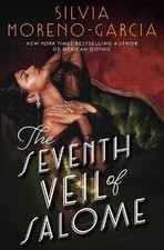 Silvia Moreno-Garcia The Seventh Veil of Salome (Hardback) (UK IMPORT)