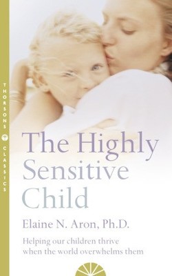 The Highly Sensitive Child | Aron, Elaine N. | Kartoniert | 9780007163939