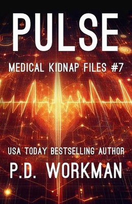 Pulse, Medical Kidnap Files by P.D. Workman Paperback Book