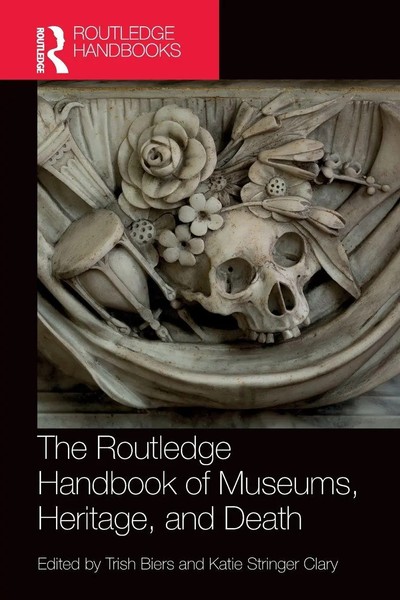 The Routledge Handbook Of Museums, Heritage, And Death Trish Biers (U. A.) Buch-image