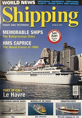 SHIPPING TODAY AND YESTERDAY MAGAZINE ISSUE MARCH 2025