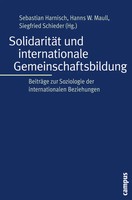 SolidaritäT Und Internationale Gemeinschaftsbildung | Sebastian Harnisch (U. A.)