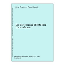 Die Besteuerung öffentlicher Unternehmen Friedrich, Peter und Peter Kupsch