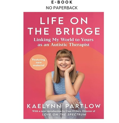 #ad Life on the Bridge: Linking My World to Yours as an Autis Kaelynn Partlow 2026 $12.00