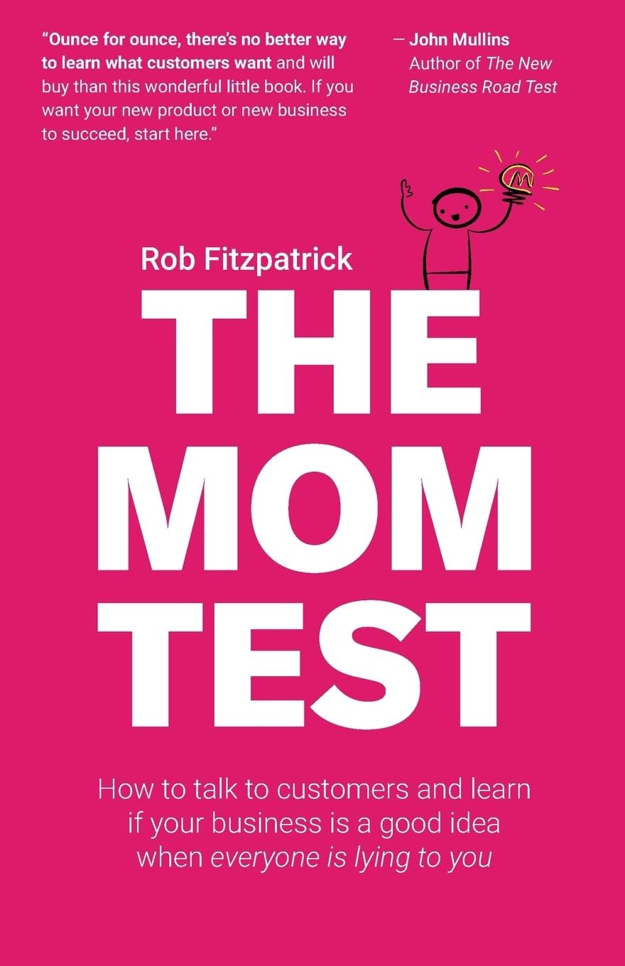 The Mom Test: How to talk to customers & learn . Fitzpatrick<| - Image 2