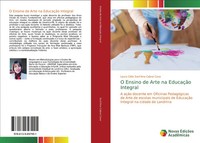 O Ensino De Arte Na EducaçãO Integral Laura CéLia Sant'ana Cabral Cava Buch 2018