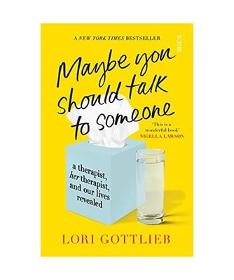 Maybe You Should Talk to Someone: a therapist, her thearapist, and our lives rev