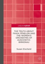 Susan Eischeid | The Truth about Fania Fénel...
