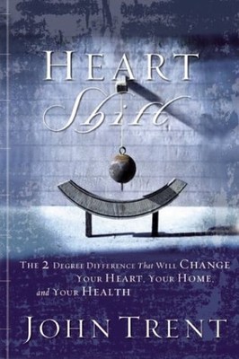 HEARTSHIFT: THE TWO DEGREE DIFFERENCE THAT WILL CHANGE By John Trent - Hardcover