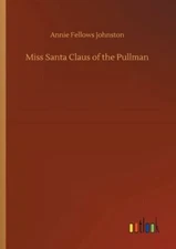 Miss Santa Claus of the Pullman