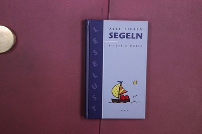 419703 ALLE LIEBEN SEGELN Lappan Verlag Bilder & Worte HC