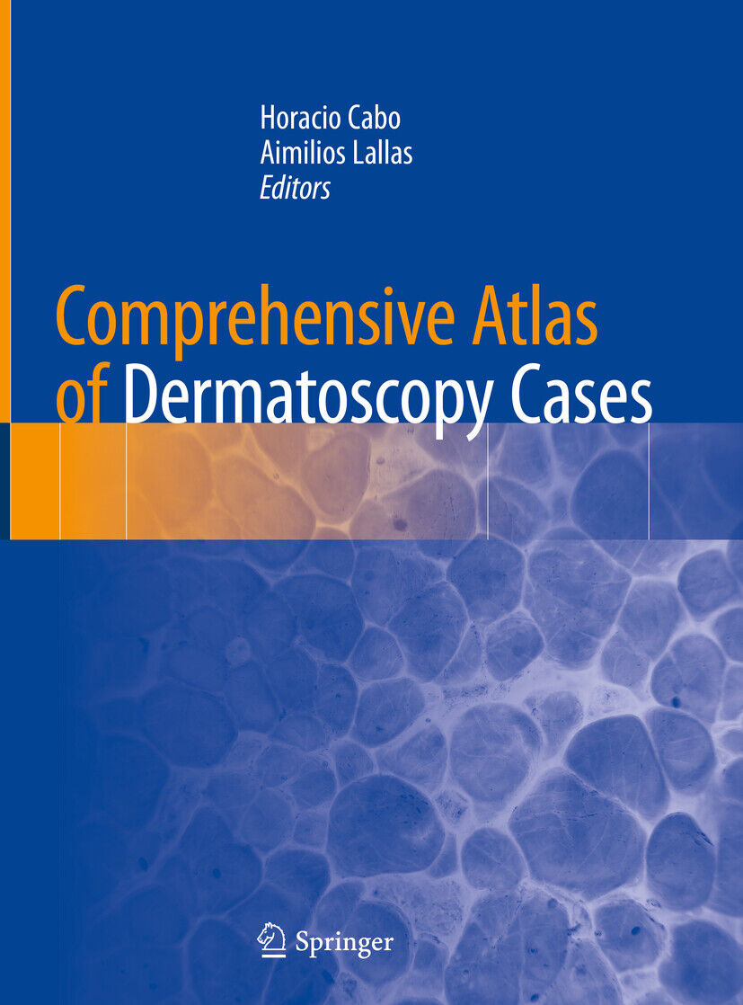 Thumbnail - Horacio Cabo; Aimilios Lallas / Comprehensive Atlas Of Dermatoscopy
