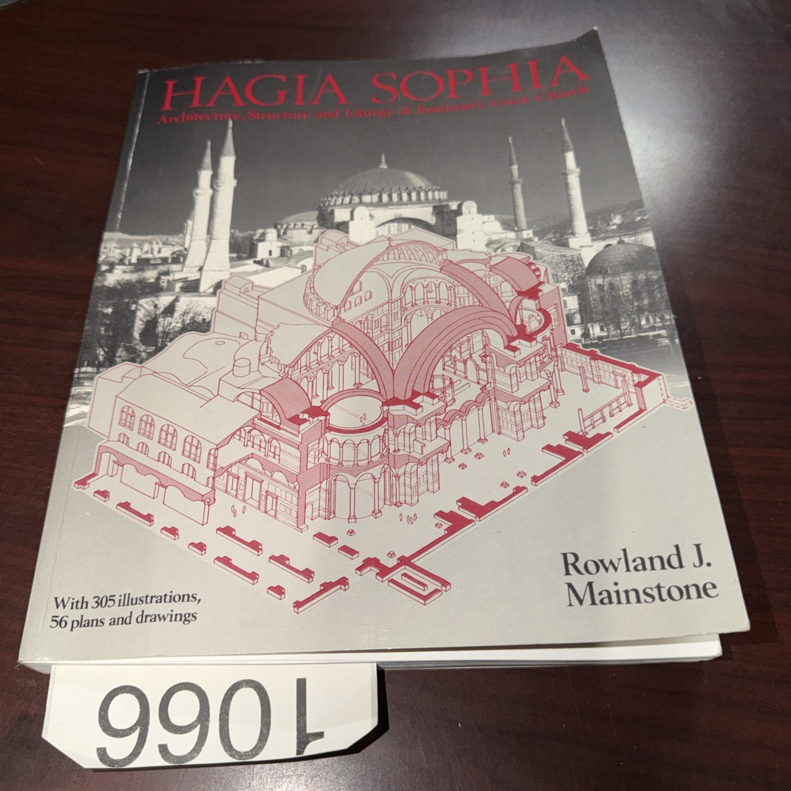 HAGIA SOPHIA: ARCHITECTURE, STRUCTURE, AND LITURGY OF By Rowland J. Mainstone