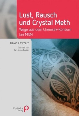 Lust, Rausch und Crystal Meth David Fawcett
