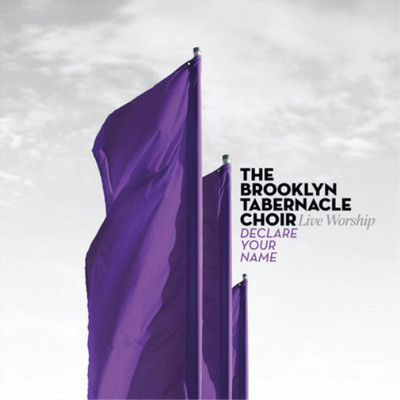 The Brooklyn Tabernacle Choir Declare Your Name (CD) Album