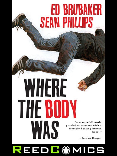 WHERE THE BODY WAS HARDCOVER (144 Pages) New Hardback Ed Brubaker, Sean Phillips