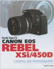 Canon EOS Digital Rebel XSI/450 Paperback David D. Busch