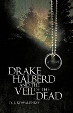 Drake Halberd and the Veil of the Dead by D.J. Kowalenko (English) Paperback Boo