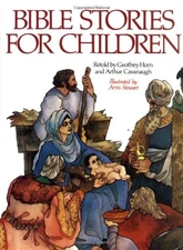 BIBLE STORIES FOR CHILDREN By Geoffrey Horn & Arthur Cavanaugh - Hardcover Mint