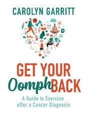 Get Your Oomph Back, Garritt, Carolyn, Paperback