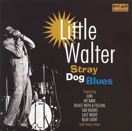 LITTLE WALTER "Stray Dog Blues" cd OOP  - Photo 1/1