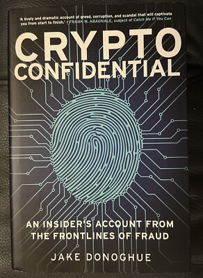 Crypto Confidential An Insider's Account from the Frontlines of Fraud