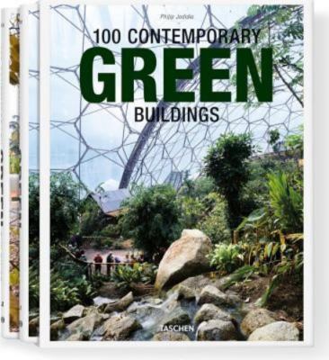 100 Contemporary Green Buildings / 100 Zeitgenossische Grune Bauten / 100 Bati..