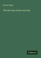 The Life-Line Of The Lone One Warren Chase Taschenbuch Englisch 2025