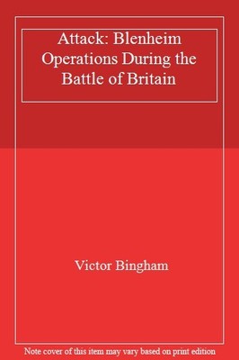 Attack: Blenheim Operations During the Battle of Britain,Victor 