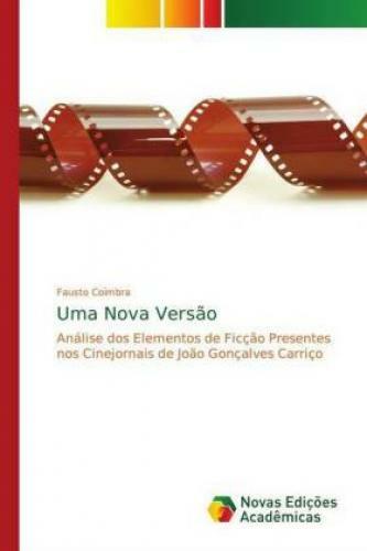 Thumbnail - Uma Nova Versão Análise Dos Elementos De Ficção Presentes Cinejornais