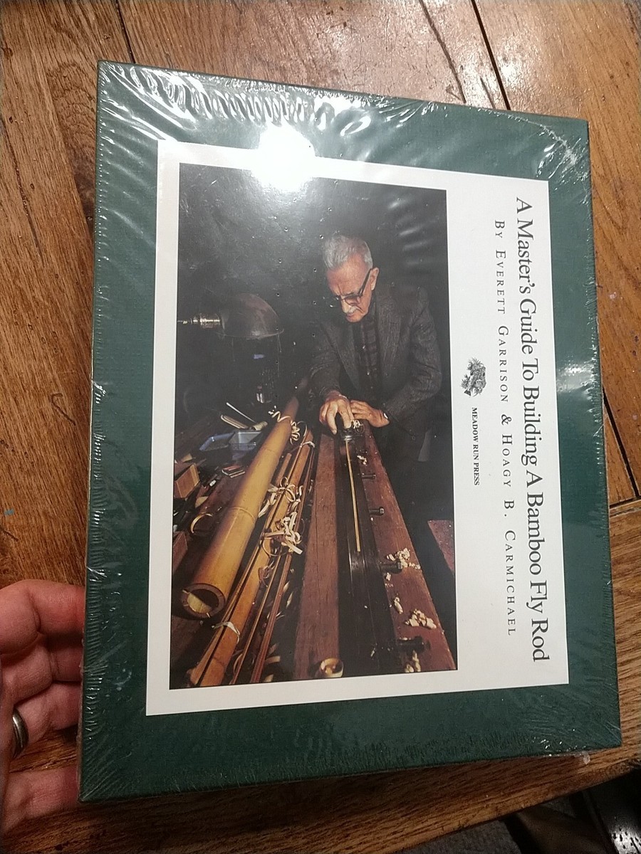 Master’s Guide To Building Bamboo FlyRod A Master's Guide To Building A Bamboo Fly Rod: Everett