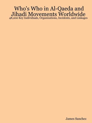 James Sanchez | Who's Who in Al-Qaeda and Jihadi Movements Worldwide | Buch