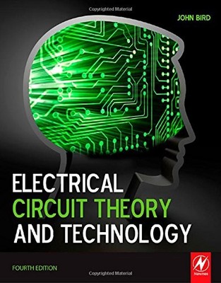 Electrical Circuit Theory and Technology,John Bird