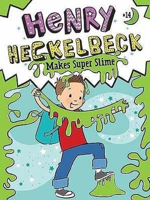 Henry Heckelbeck Makes Super Slime (14) - Hardcover, by Coven Wanda - Very Good