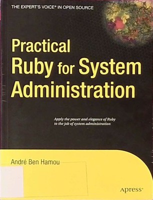 Practical Ruby for System Administration (Expert's Voice in Open