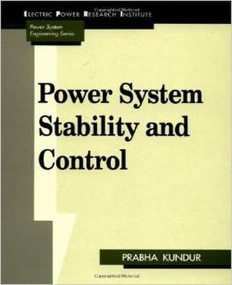 Power System Stability and Control by Prabha S. Kundur