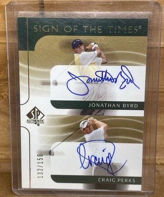 2003 SP Authentic Golf Sign of the Times Dual Auto Jonathan Byrd Craig Perks 150