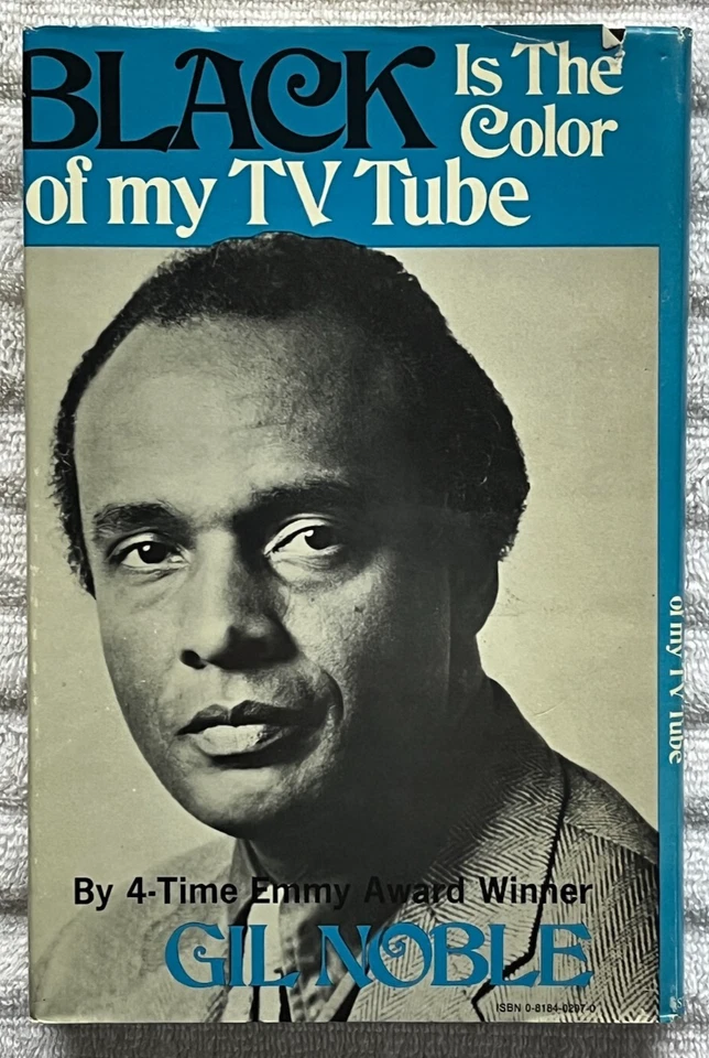 BLACK IS THE COLOR OF MY TV TUBE * Gil Noble HC/DJ '81 1stEdition VG+ ABC-TV - Image 2 of 4