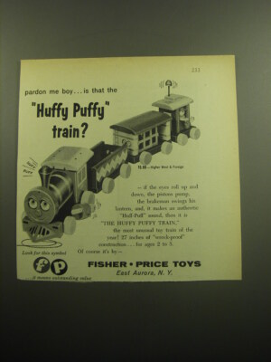 1958 Fisher-Price Huffy Puffy Train Advertisement - pardon me boy