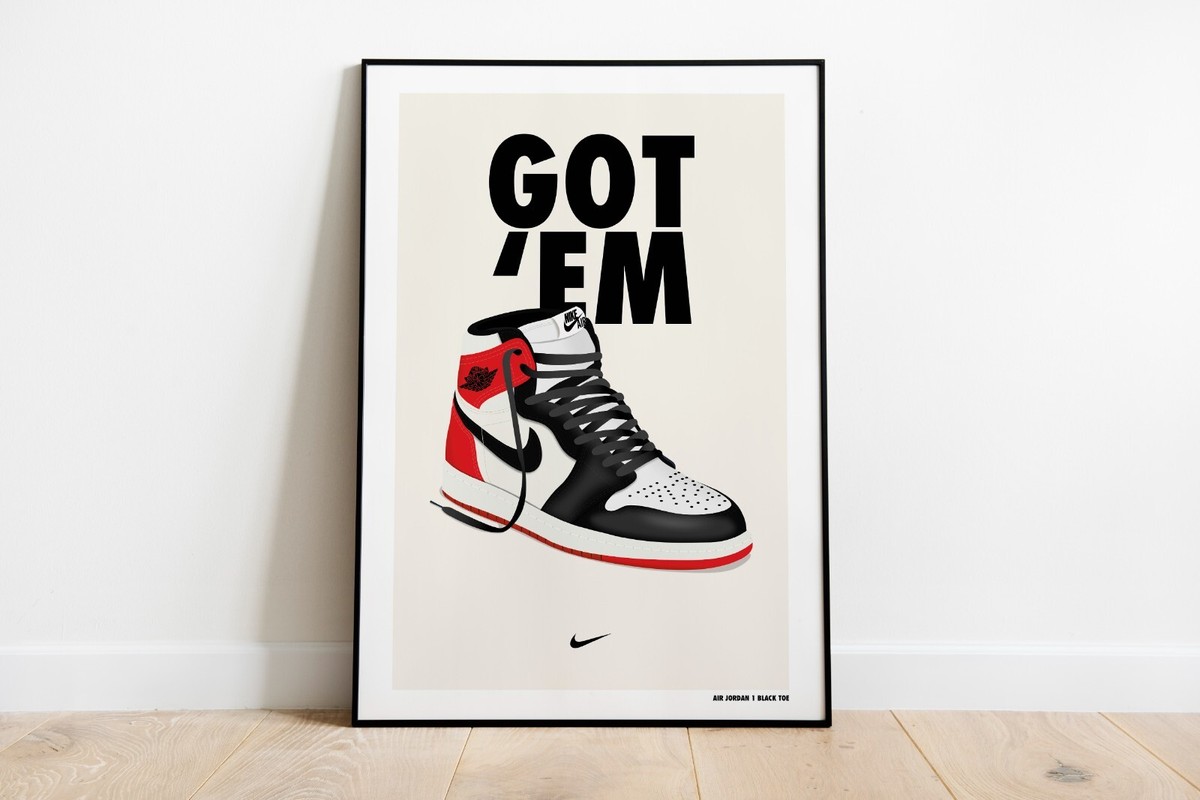 NIKE AIR JORDAN 1 BLACK TOE GOT 'EM POSTER ART PAINTING PRINT