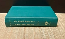 United States Navy in the Pacific 1909-1922 by William Reynolds Braisted HC